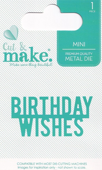 cut & make mini sentiment die birthday wishes
