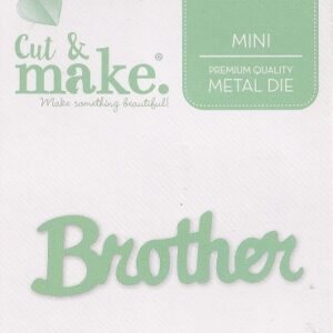 cut & make mini sentiment dies brother (green scroll)