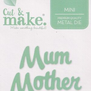 cut & make mini sentiment dies mum mother (green scroll block)
