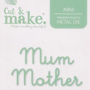cut & make mini sentiment dies mum mother (green scroll)
