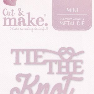 cut & make mini wedding dies tie the knot