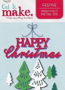Cut & Make - Festive Happy Christmas Dies