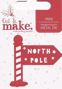 Cut & Make - North Pole Sign Mini Die