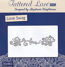Tattered Lace - Love Swag Die