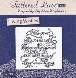 Tattered Lace - Loving Wishes Sentiment Die