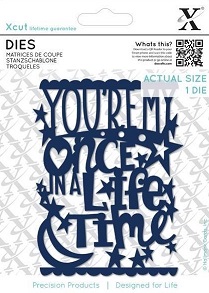 Xcut - You're My Once In A Lifetime Die