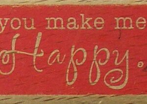 Unbranded - You Make Me Happy Rubber Stamp